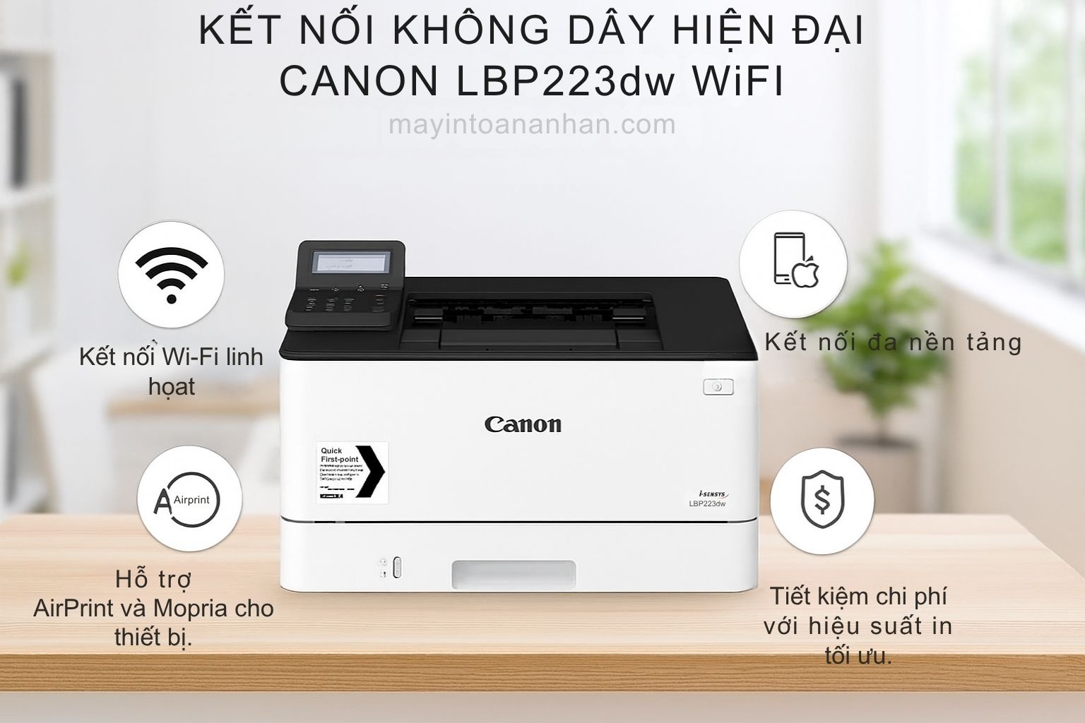 Máy in laser đen trắng Canon i-SENSYS LBP223dw 5 Kết Nối Không Dây Hiện Đại Canon LBP223dw WiFi
