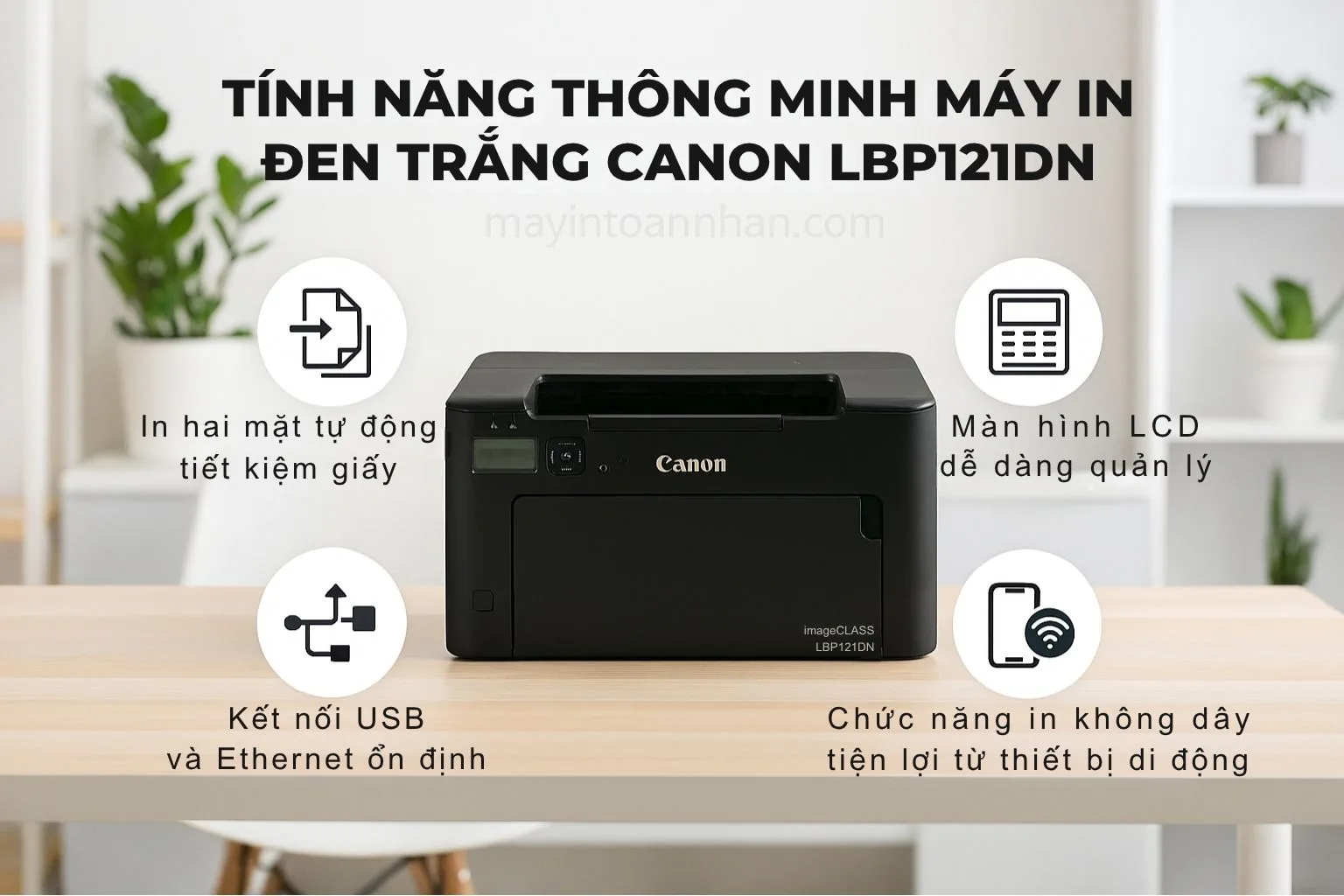 Tính Năng Thông Minh Máy In Đen Trắng Canon LBP121DN