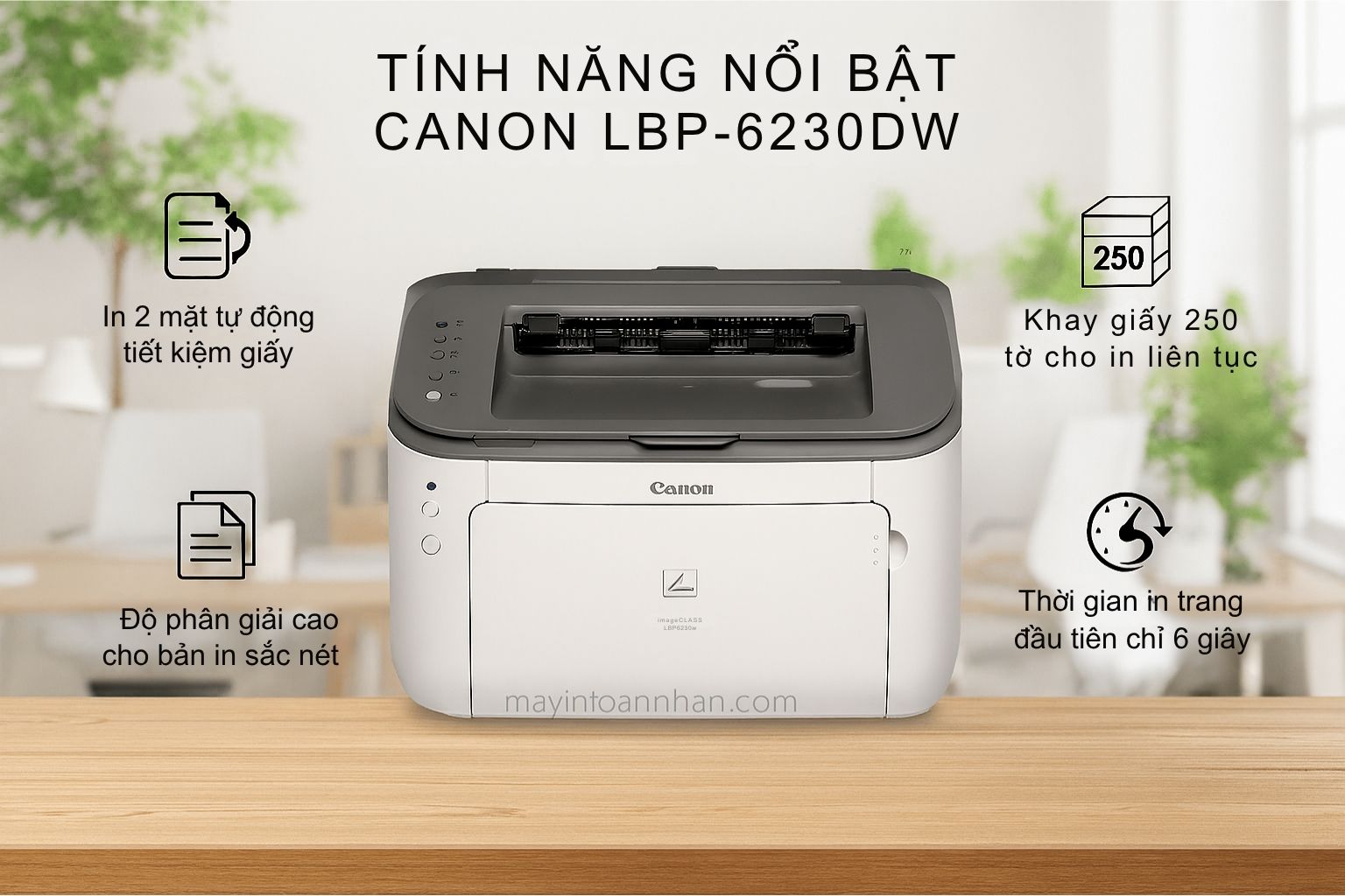 Máy in laser đen trắng Canon imageCLASS LBP6230DW 4 Tính Năng Nổi Bật Canon LBP-6230DW