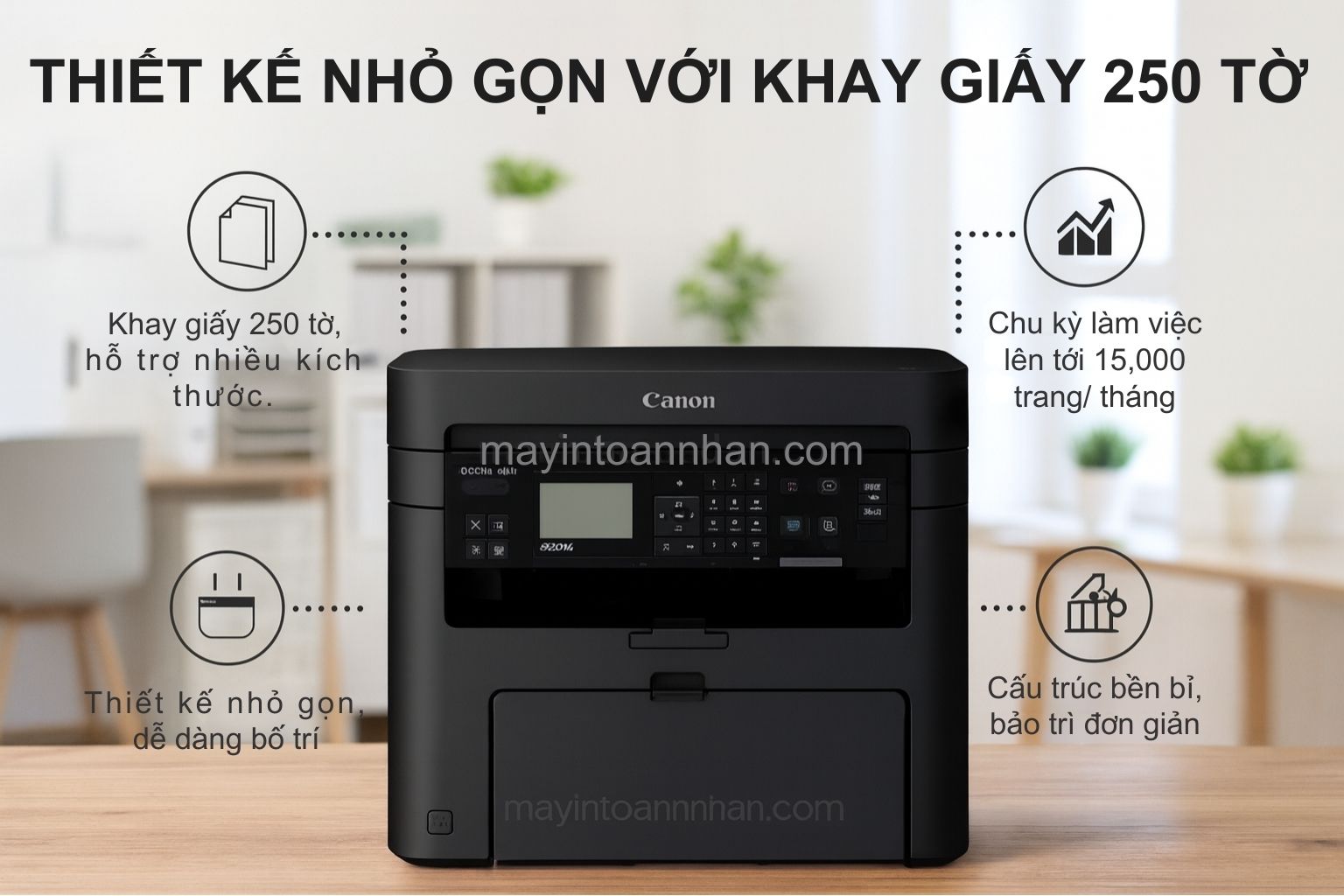 Máy in laser đen trắng đa năng Canon imageCLASS MF241D - Chính hãng 5 Thiết Kế Nhỏ Gọn Với Khay Giấy 250 Tờ