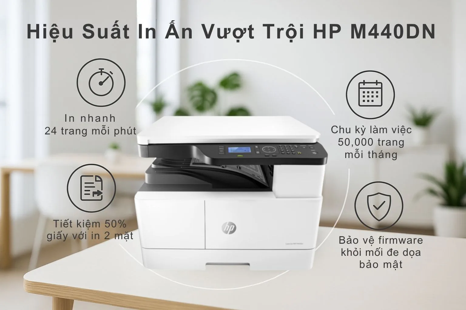 Máy in laser đen trắng đa năng HP LaserJet MFP M440DN khổ A3 4 Hiệu Suất In Ấn Vượt Trội HP M440DN