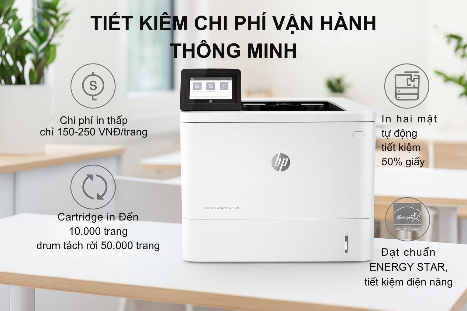 Máy in laser đen trắng HP LaserJet Enterprise M612dn 6 Tiết kiệm chi phí vận hành thông minh M612DN