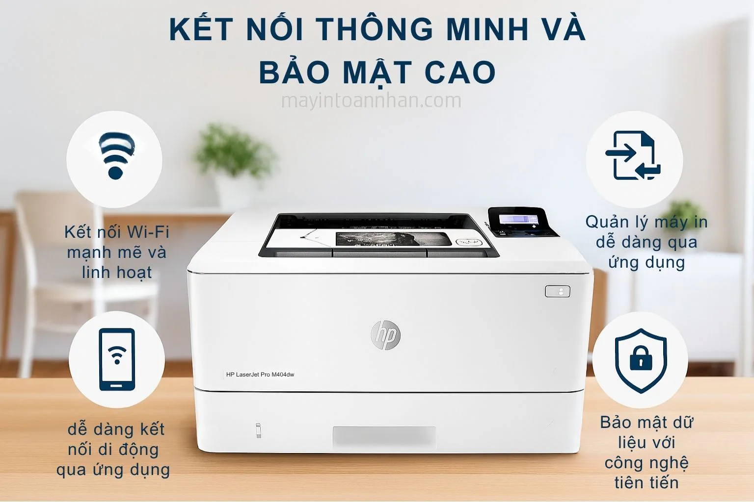 Máy in laser đen trắng HP LaserJet Pro M404dw 5 Kết Nối Thông Minh và Bảo Mật Cao HP LaserJet Pro M404dw