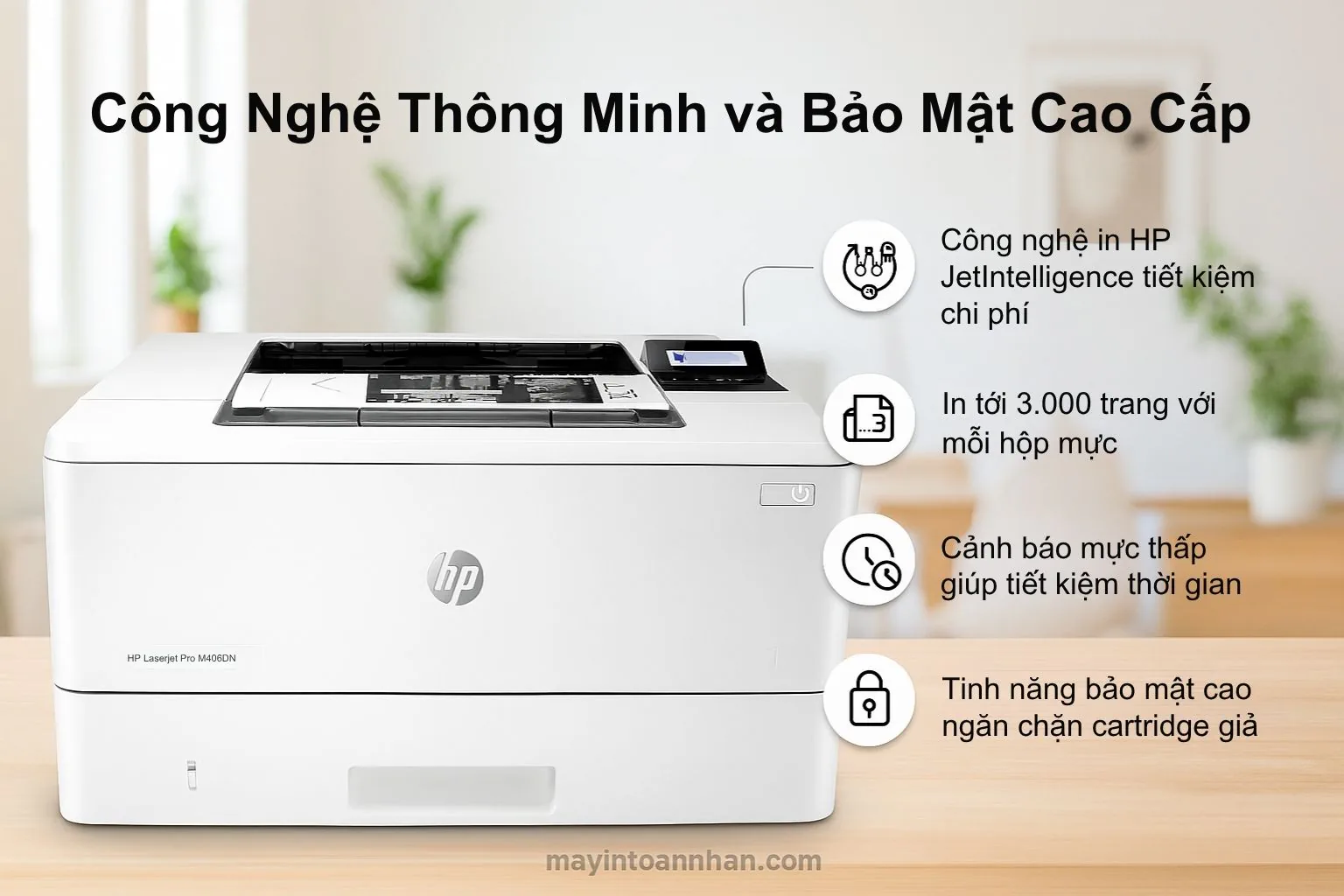 Máy in laser đen trắng HP Laserjet Pro M406DN 5 Công Nghệ Thông Minh và Bảo Mật Cao Cấp HP Laserjet Pro M406DN