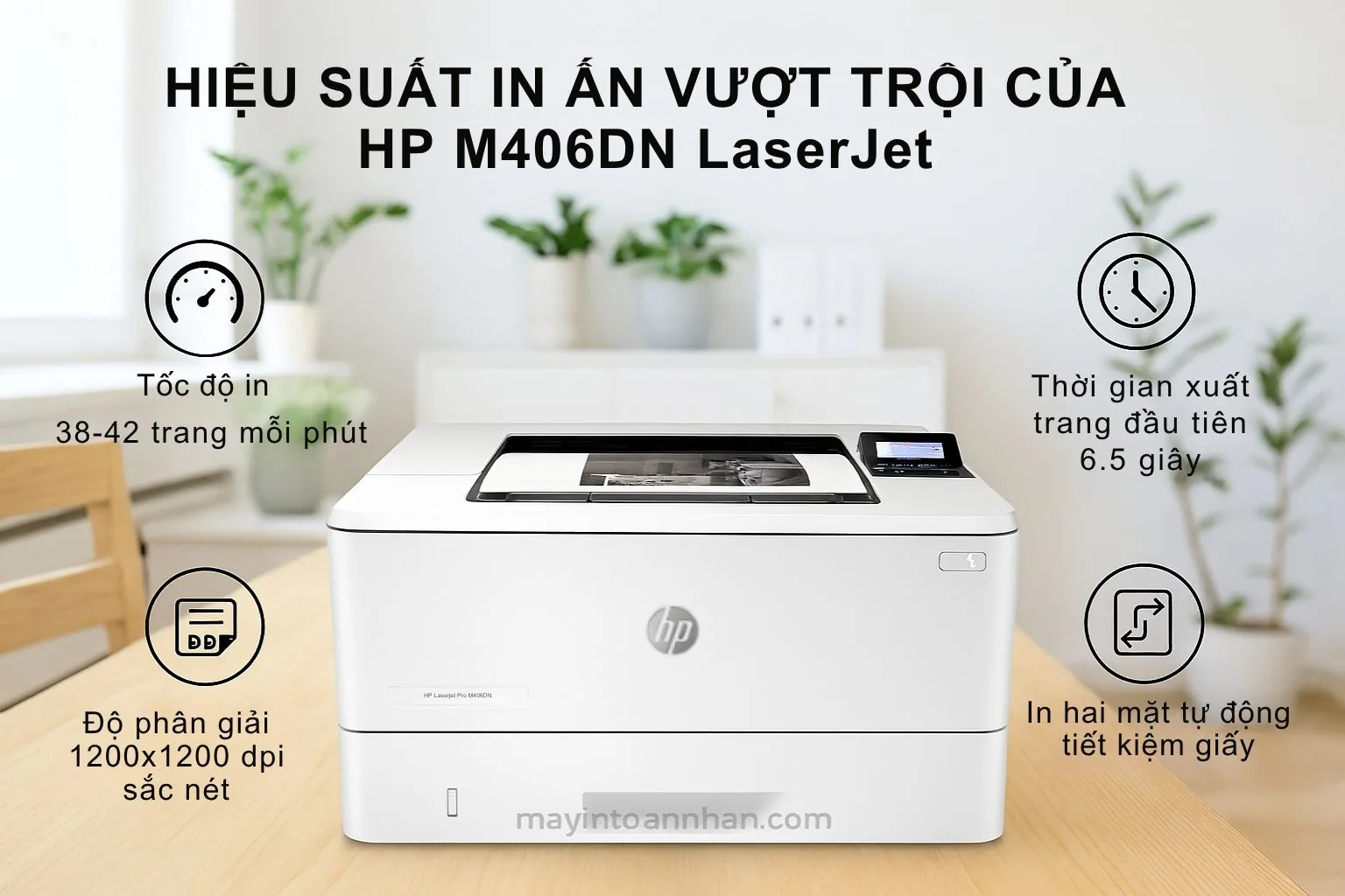 Máy in laser đen trắng HP Laserjet Pro M406DN 4 Hiệu Suất In Ấn Vượt Trội Của HP M406DN LaserJet