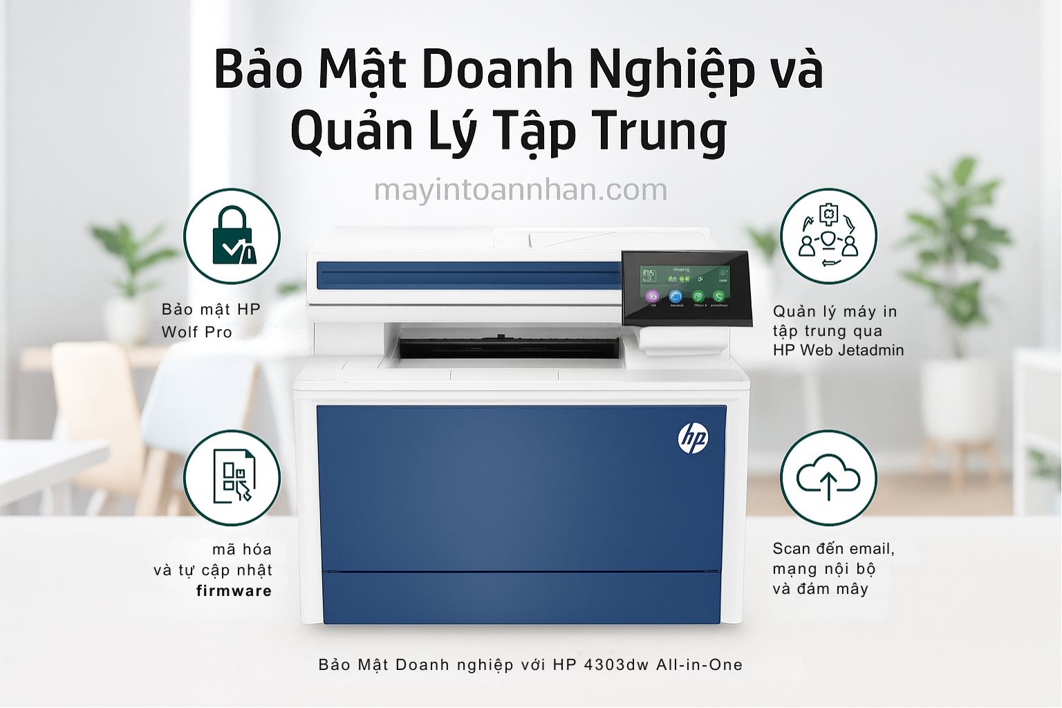Máy in laser màu đa năng HP Color LaserJet Pro MFP 4303DW 6 Bảo Mật Doanh Nghiệp và Quản Lý Tập Trung
