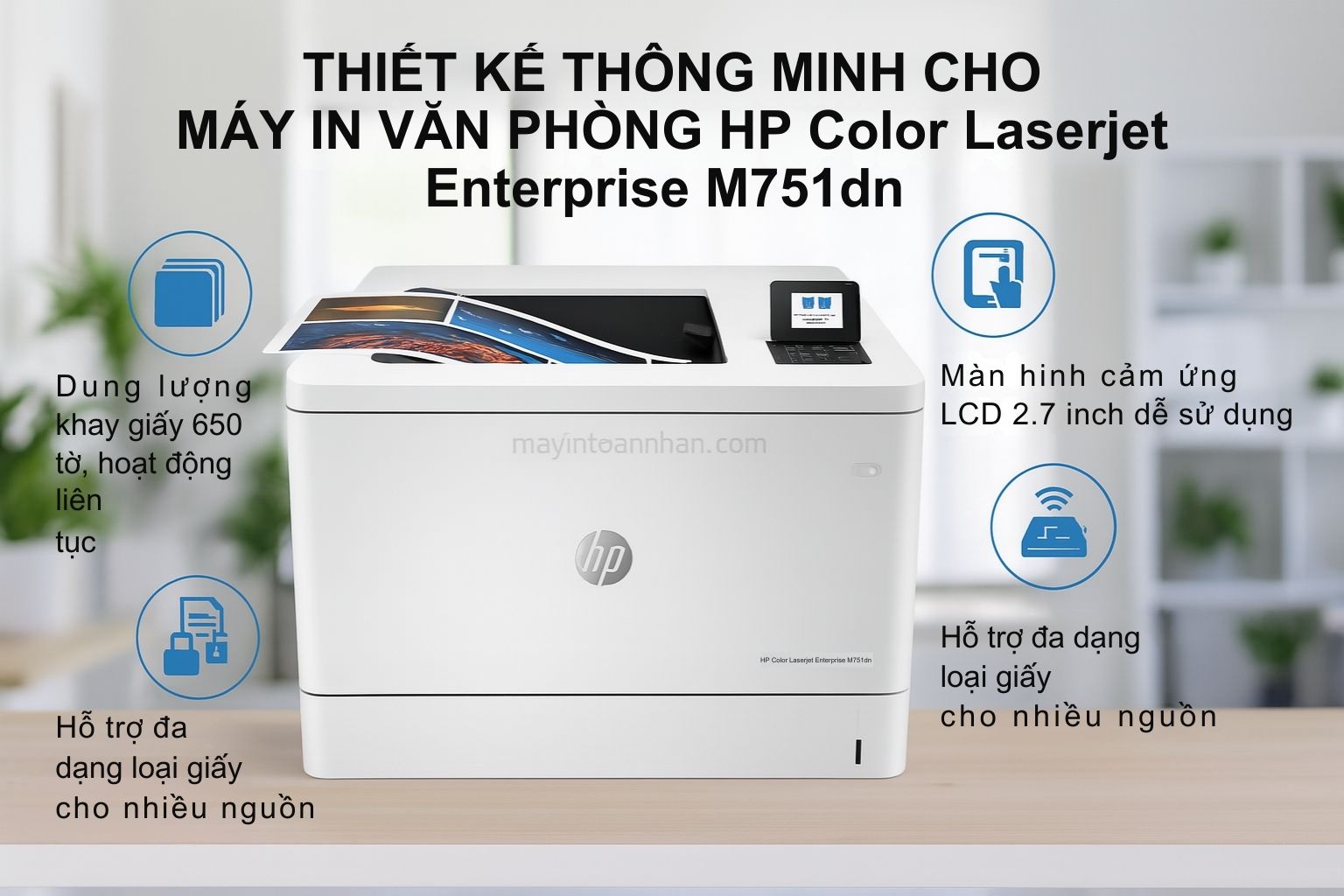 Máy in laser màu HP Color Laserjet Enterprise M751dn khổ A3 5 Thiết Kế Thông Minh Cho Máy In Văn Phòng HP Color Laserjet Enterprise M751dn khổ A3