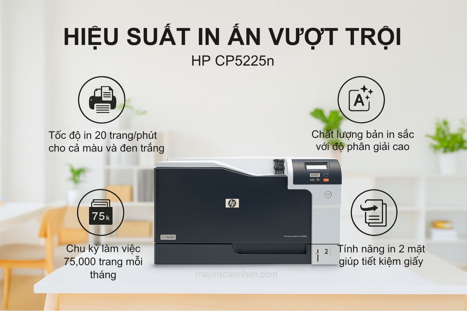 Máy in laser màu HP Color Laserjet Pro CP5225N khổ A3 4 Hiệu Suất In Ấn Vượt Trội của HP CP5225n