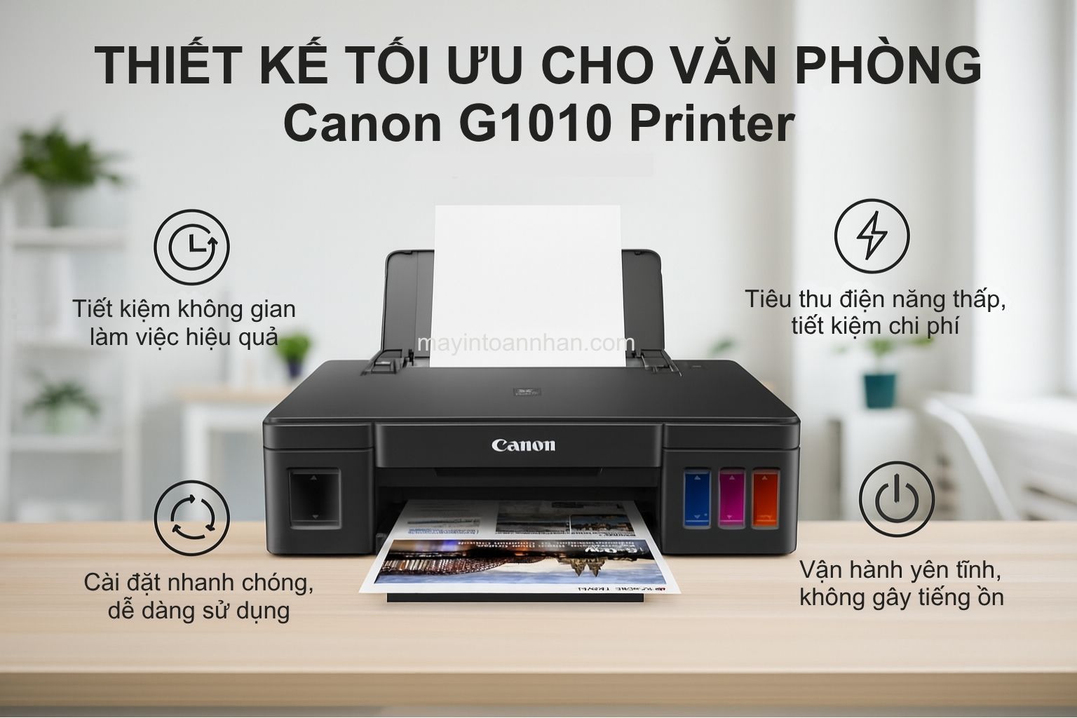 Máy in phun màu Canon PIXMA G1010 6 Canon G1010 Printer - Thiết kế tối ưu cho văn phòng