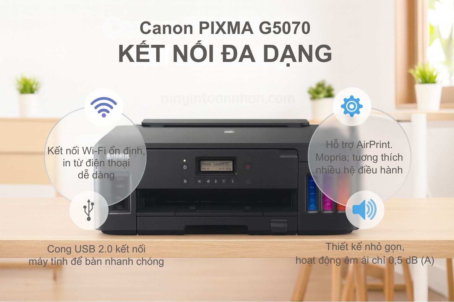 Máy in phun màu Canon PIXMA G5070 6 Canon PIXMA G5070 Kết Nối Đa Dạng