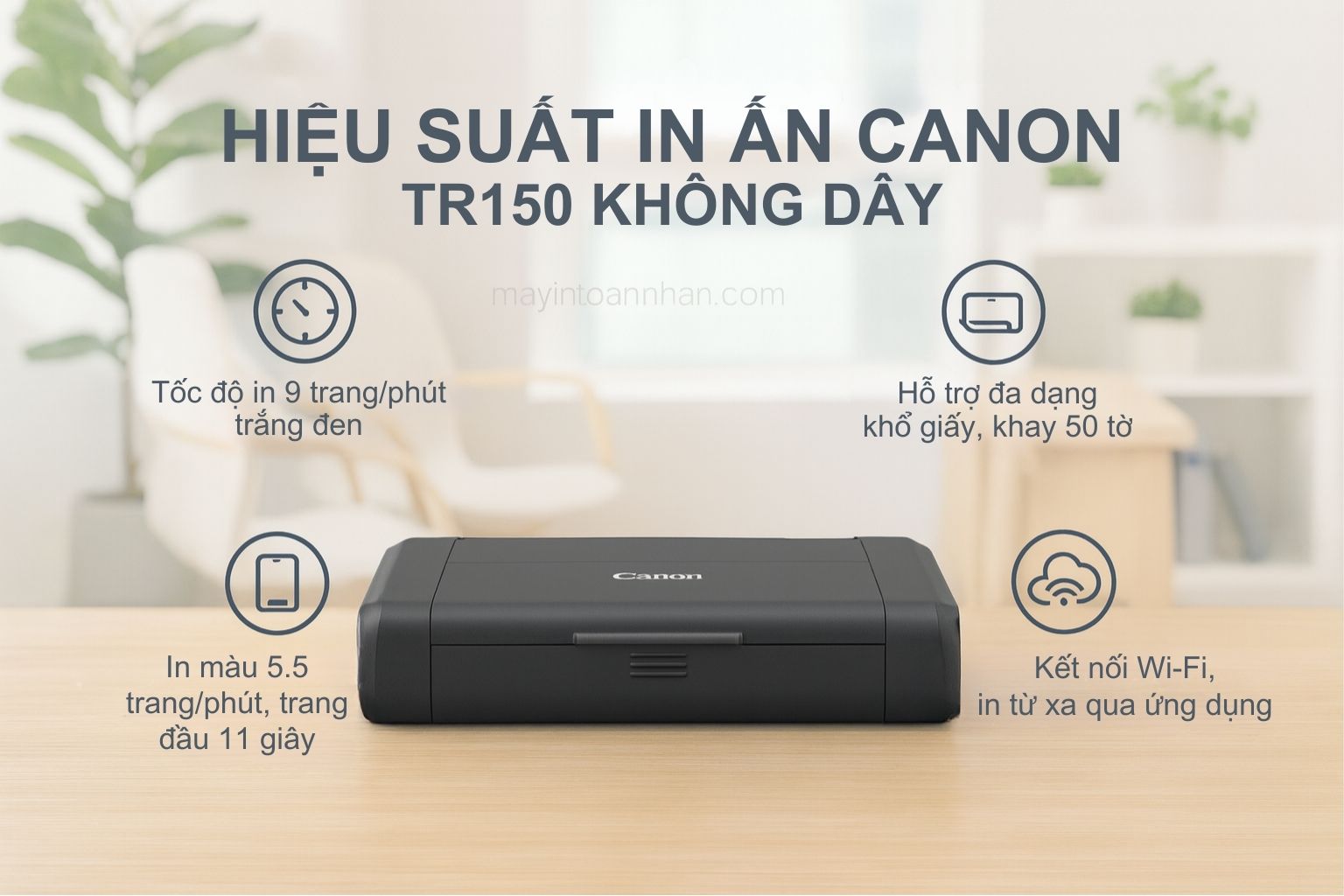 Máy in phun màu Canon PIXMA TR150 5 Hiệu Suất In Ấn Canon TR150 Không Dây