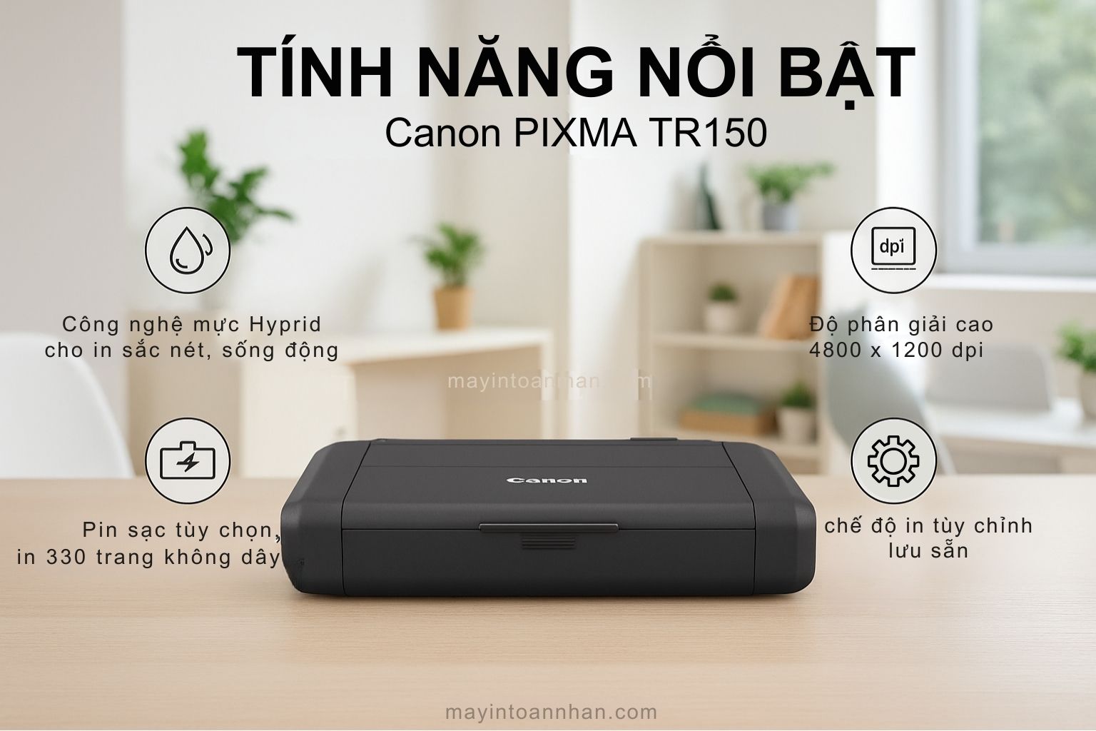 Máy in phun màu Canon PIXMA TR150 4 Tính Năng Nổi Bật Canon PIXMA TR150