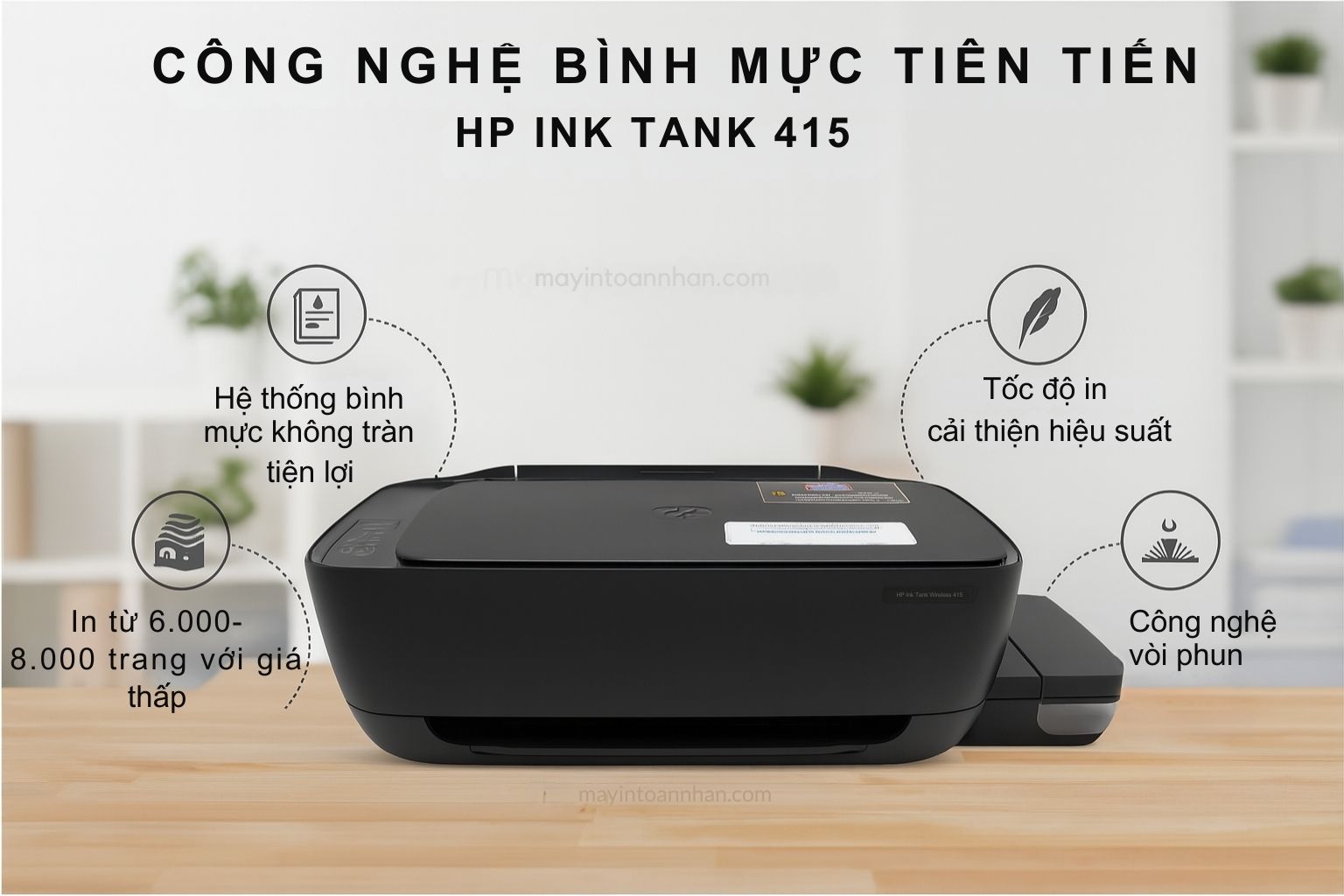 Máy in phun màu đa năng HP Ink Tank Wireless 415 4 Công Nghệ Bình Mực Tiên Tiến HP Ink Tank 415