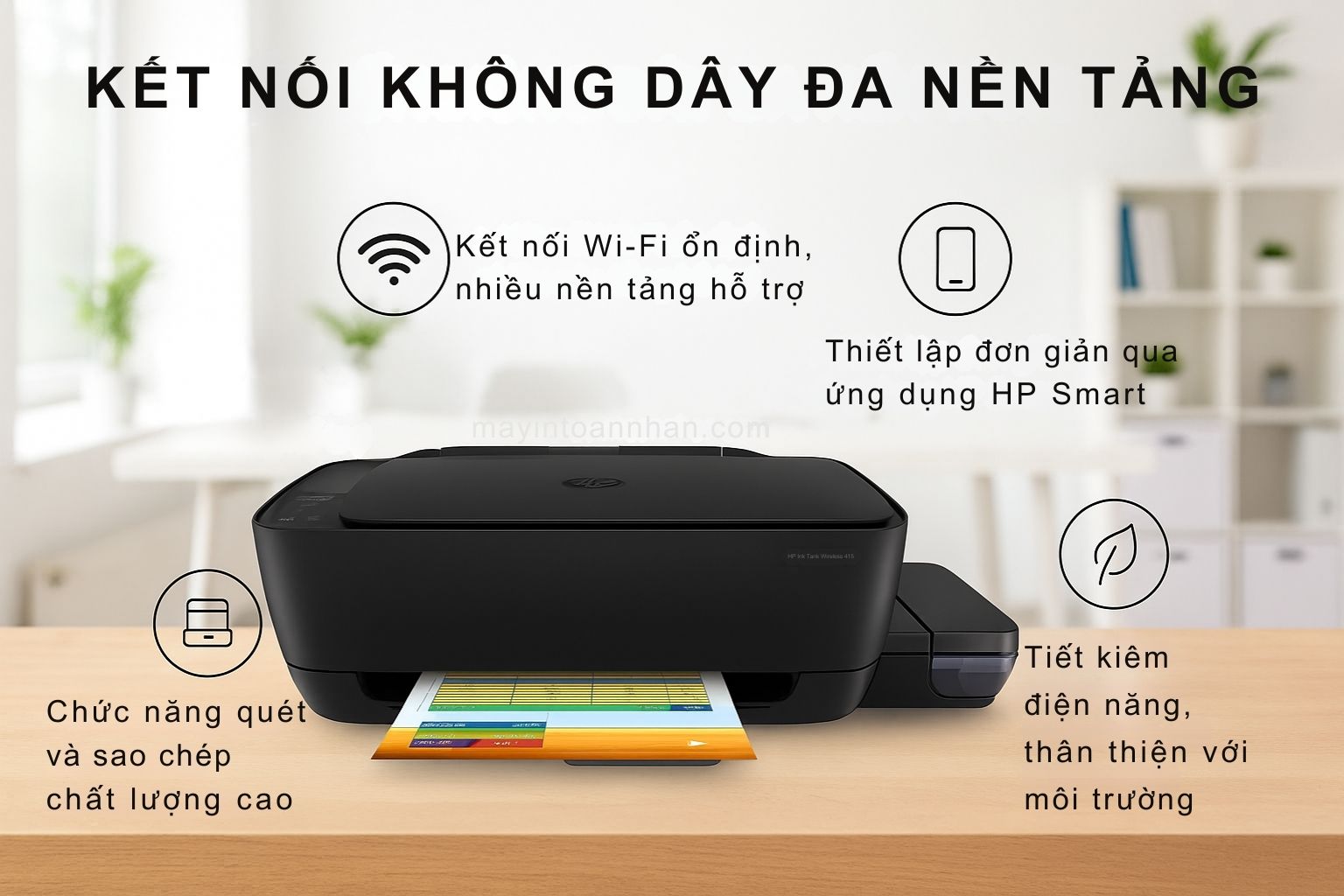 Máy in phun màu đa năng HP Ink Tank Wireless 415 6 Kết Nối Không Dây Linh Hoạt HP Wireless 415