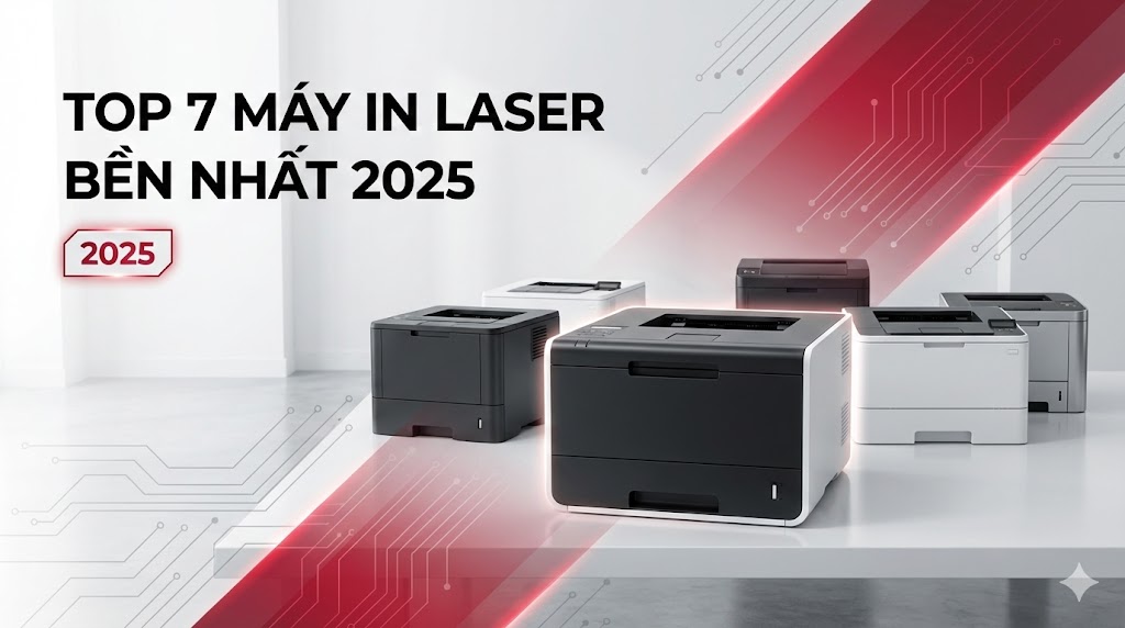 Top 7 máy in laser độ bền cao cho văn phòng 2025