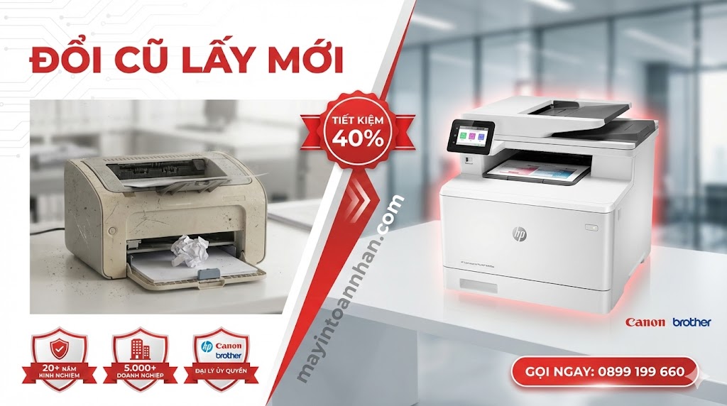 Đổi Cũ Lấy Mới Máy In Văn Phòng – Tiết Kiệm 40% Chi Phí Toàn Nhân 2025