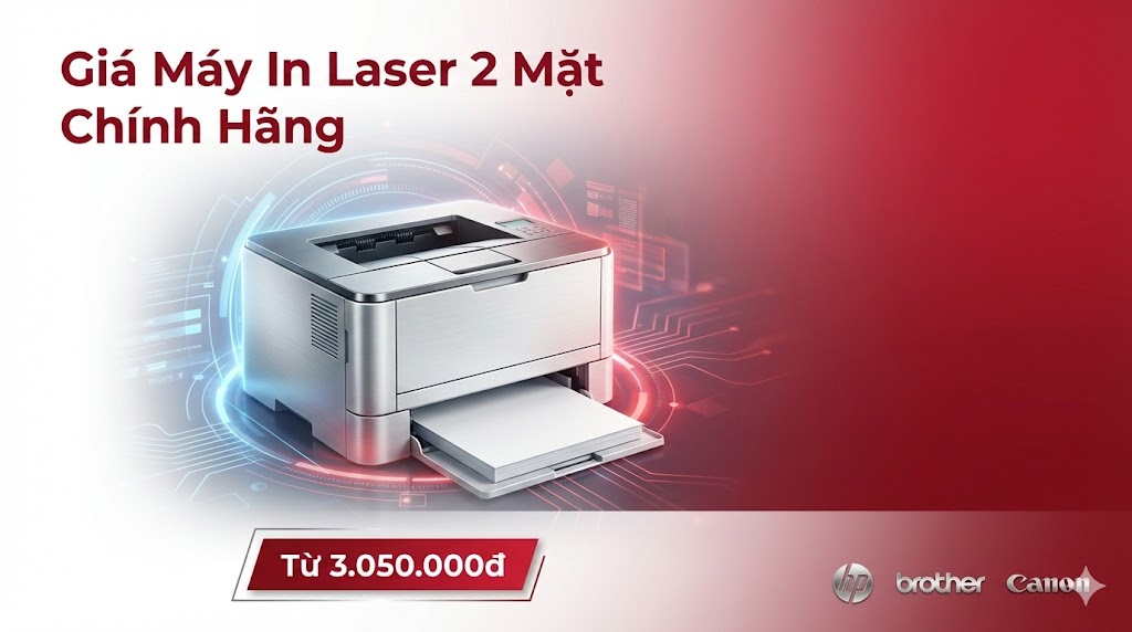 Giá Máy In Laser 2 Mặt Chính Hãng Bảng Giá 12/2025 Toàn Nhân