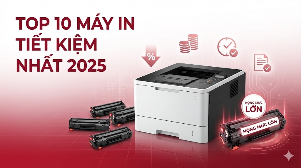 Máy In Dùng Hộp Mực Lớn: Top 10 Model Tiết Kiệm Nhất 2025