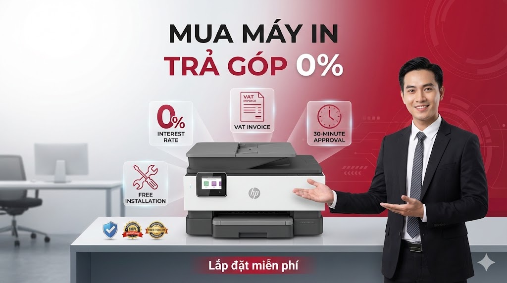 Mua Máy In Trả Góp Cho Công Ty – Góp 0% VAT Lắp Đặt Miễn Phí Toàn Nhân 2025