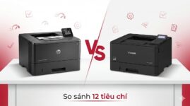 So sánh HP M404dn vs Canon 226dw: Bảng đối chiếu 12 tiêu chí 2025