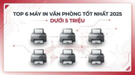 Top 6 máy in văn phòng giá khoảng 5 triệu tốt nhất [2025]