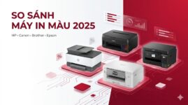 Máy In Màu Theo Thương Hiệu: HP, Canon, Brother, Epson 2025