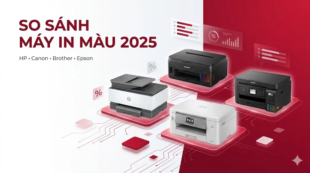 Máy In Màu Theo Thương Hiệu: HP, Canon, Brother, Epson 2025