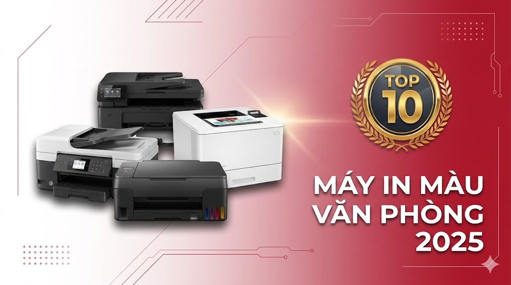 Top 10 Máy In Màu Văn Phòng Tốt Nhất 2025  So Sánh Chi Tiết