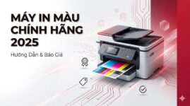 Mua Máy In Màu Chính Hãng 2025 – Hướng Dẫn & Báo Giá