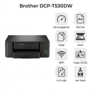 Máy in Brother DCP-T530DW – Máy In Phun Màu 3-in-1, WiFi, In 2 Mặt Tự Động, Ink Tank Tiết Kiệm