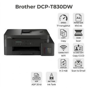Máy in Brother DCP-T830DW – Máy In Phun Màu Đa Năng, In 2 Mặt, WiFi, ADF, Mực Siêu Tiết Kiệm
