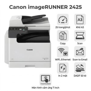 Máy in Canon IR 2425 – Máy Photocopy A3 Đa Năng, Màn Hình Cảm Ứng 7 Inch, WiFi
