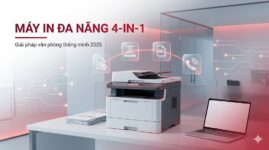 Máy in đa năng scan copy fax – Giải pháp all-in-one cho văn phòng [2025]