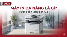Máy in đa năng là gì? Hướng dẫn toàn diện từ A-Z [2025]