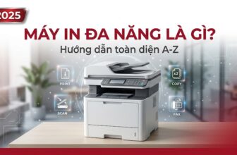 Máy in đa năng là gì? Hướng dẫn toàn diện từ A-Z [2025]