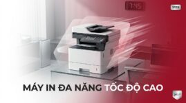 Máy in đa năng tốc độ cao – Hiệu suất làm việc vượt trội 2025