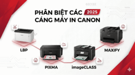 Phân Biệt Các Dòng Máy In Canon – LBP, PIXMA, ImageCLASS, MAXIFY 2025