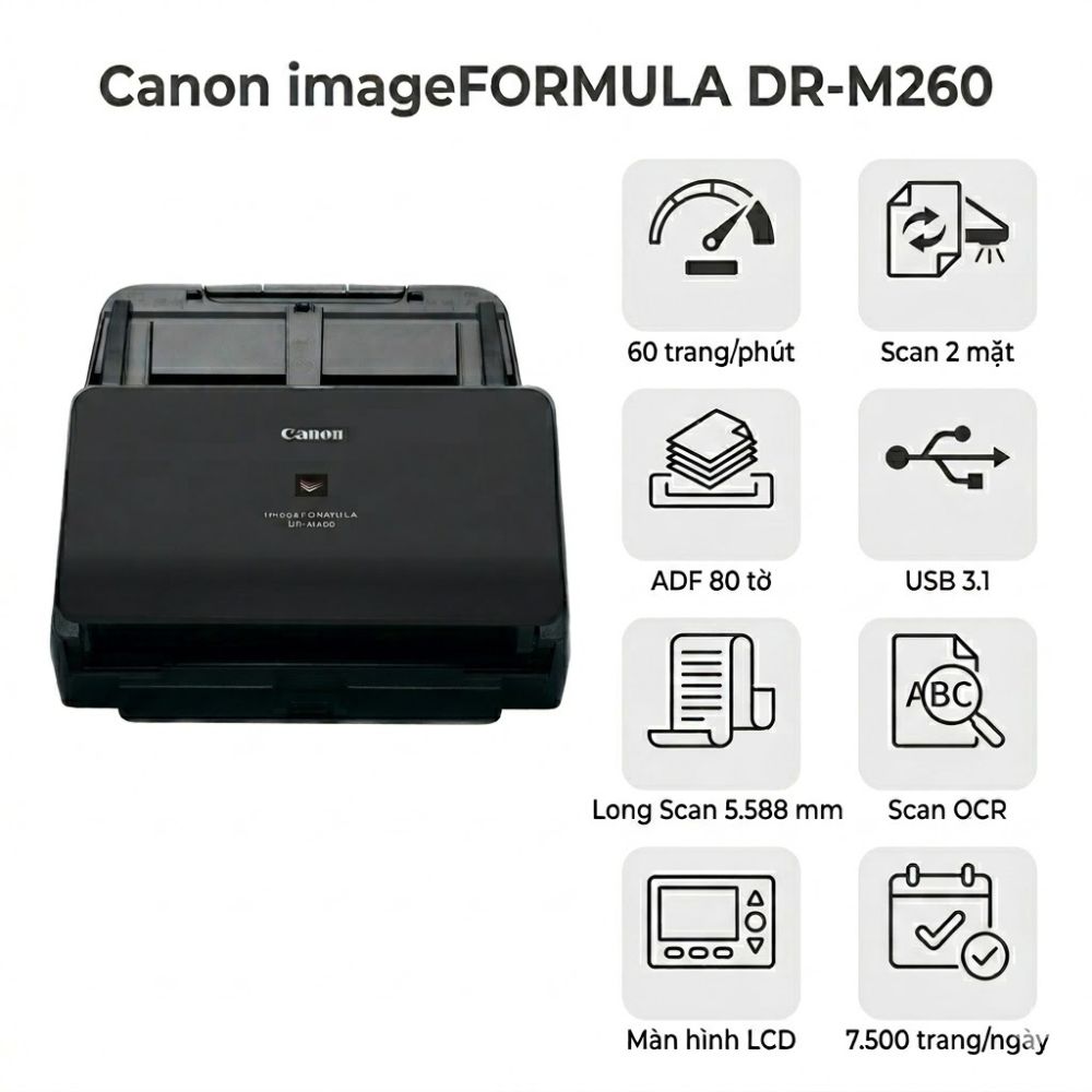 Máy Scan Canon DR-M260 – Scan 2 mặt 60 trang/phút – Chính hãng