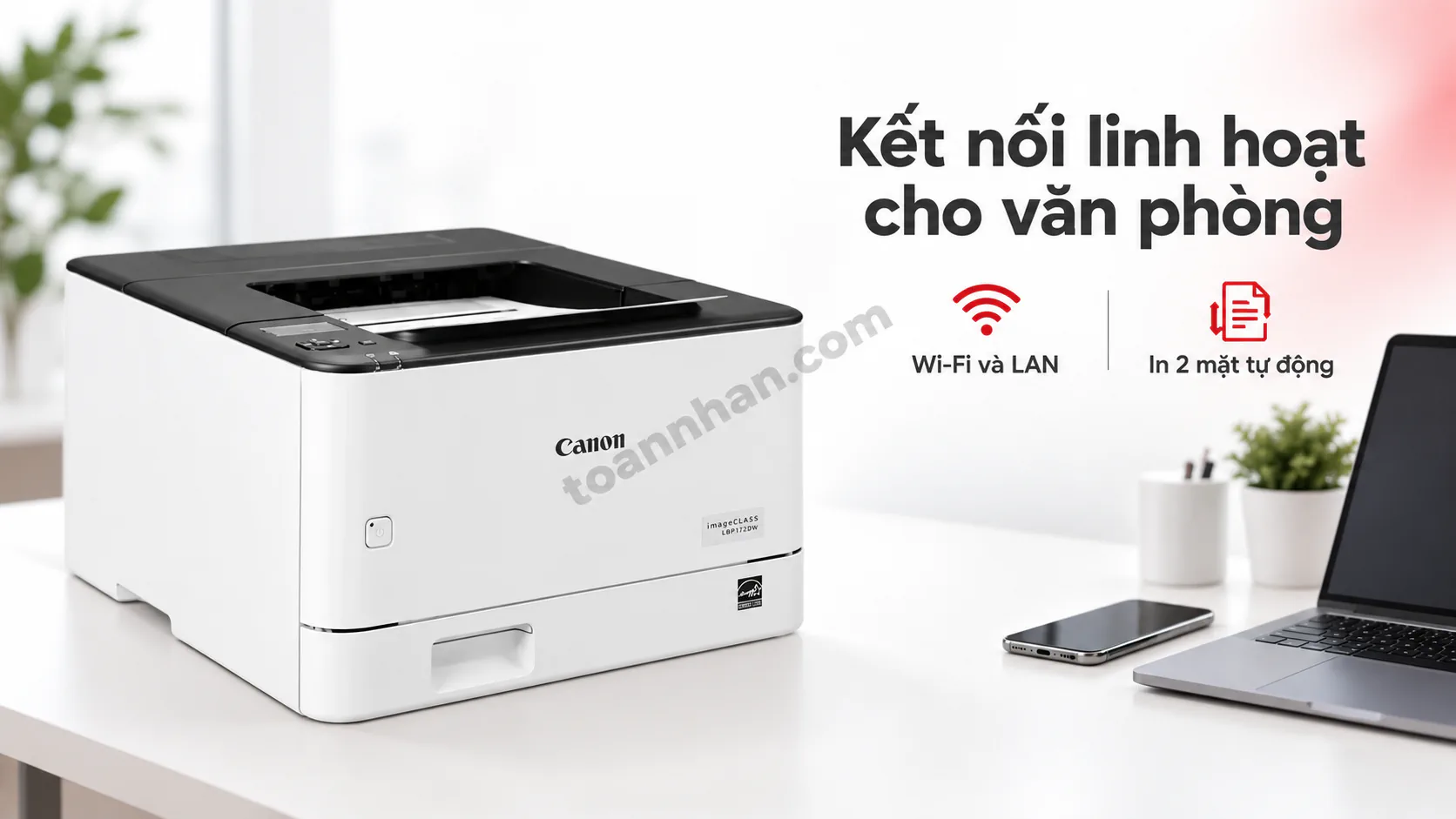 Điện thoại và laptop kết nối không dây với Canon LBP172DW