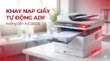 Khay Nạp Giấy Tự Động ADF Là Gì? Hướng Dẫn A-Z 2025