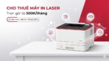 Cho thuê máy in laser văn phòng – Trọn gói từ 500K/tháng Toàn Nhân 2025