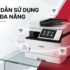 Tính năng máy in đa năng – Hướng dẫn sử dụng chi tiết 2025