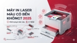 Máy In Laser Màu Có Bền Không? Phân Tích Tuổi Thọ Thực Tế 2025